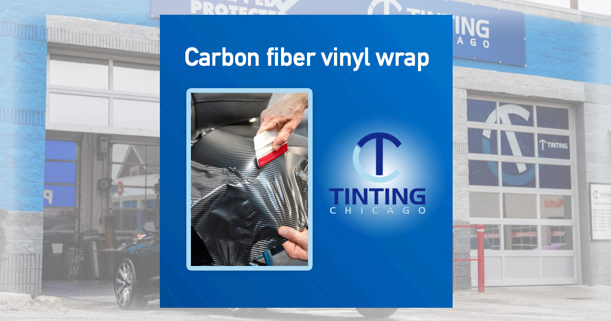 Get Carbon Fiber Car Wrap Affordable At Tinting Chicago